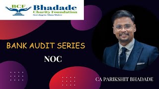 Bank Branch Audit  NOC By CA Parikshit Bhadade [upl. by Anoli]