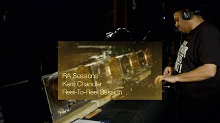 RA Sessions Kerri Chandler  ReelToReel Session  Resident Advisor [upl. by Meggi61]