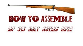 How To Assemble IOF 315 Caliber Bolt Action Rifle [upl. by Sayre]