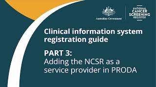 Clinical Information System Registration – Part 3 Adding the NCSR as a service provider in PRODA [upl. by Stedmann]