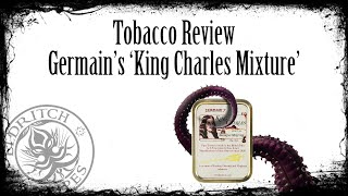 Tobacco Review  Germains King Charles Mixture [upl. by Dorej691]