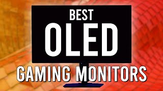 Best OLED Gaming Monitors of 2024 [upl. by Brag]