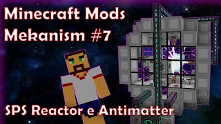 Minecraft Mods  Mekanism 7  Reator SPS e Antimatéria  SPS Reactor and Antimatter [upl. by Adnat492]