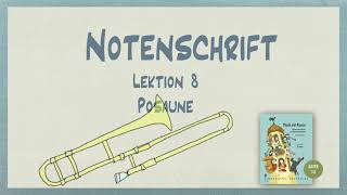 Die Notenschrift  Lektion  8 Posaune [upl. by Pallaten151]