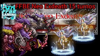 FFBE Neo Exdeath 15 turnos todos los requisitos [upl. by Zahavi]