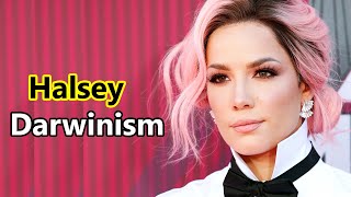 Halsey – Darwinism Lyrics [upl. by Goulder]