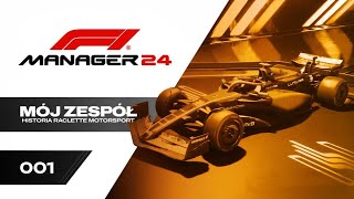 F1 Manager 24  Raclette F1 Racing  Nowy początek  001 [upl. by Eibba]