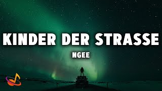 NGEE  Kinder der Straße Lyrics [upl. by Zobias]