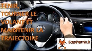 Cours de conduite 2 Tenir tourner le volant et maintenir la trajectoire [upl. by Gebler773]