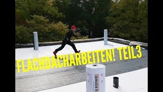 Dachdecker  Flachdacharbeiten Teil 3  👉 Randfixierung  Flat roof work 3 [upl. by Fabio]