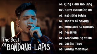 The best of Bandang Lapis 🙁 All Time Favorite Songs  Beautiful OPM Sad Love Songs [upl. by Jory]