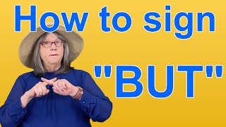 How To Sign BUT — ASL Word Of The Day — Word 224 [upl. by Atiuqehc134]