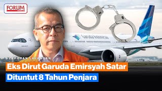 KASUS PENGADAAN PESAWAT EKS DIRUT GARUDA EMIRSYAH SATAR DITUNTUT 8 TAHUN BUI [upl. by Heddie380]