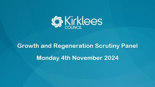 Kirklees Council Growth and Regeneration Scrutiny Panel  4th November 2024 [upl. by Cassady]