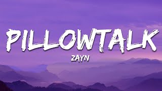 ZAYN  PILLOWTALK Lyrics [upl. by Ylelhsa]