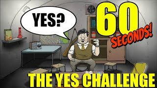 SAY YES TO EVERYTHING CHALLENGE  60 Seconds Game [upl. by Marylinda]