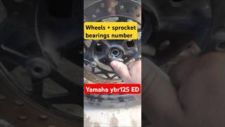 wheels and sprocket bearing number أرقام رولمات العجلات yamaha125ed ybr125 صيانة [upl. by Airetnohs]