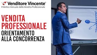 Vendita Professionale  Orientamento alla Concorrenza [upl. by Crellen]