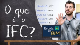 O que é o IFC  Escola de BIM  Vídeo 8 [upl. by Sancha]