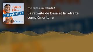 La retraite de base et la retraite complémentaire [upl. by Koy]