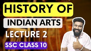 History of Indian Arts Lecture 2  History and Political Science SSC Class 10  MH State Board [upl. by Imre]