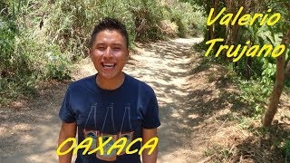 VACACIONES EN OAXACA VALERIO TRUJANO I parte [upl. by Whiting]