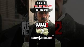 What happens when we donate a 1000 000 dollars to a camp in Red Dead Redemption 2 rdr2 [upl. by Rhodia]