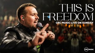 This Is Freedom  CRC Music  Sunday Praise [upl. by Bradman770]