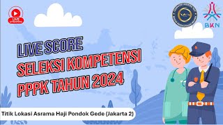 LIVE SCORE SELEKSI PPPK 2024  TILOK ASRAMA HAJI PONDOK GEDE JAKARTA 2  7 DESEMBER 2024 [upl. by Pippo]