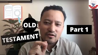 Understanding Old Testament Part 1 by Ps Manoj Shrestha [upl. by Ientruoc]