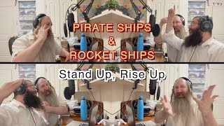 PIRATE SHIPS amp ROCKET SHIPS  Stand Up Rise Up  TORAH TUNEZ  Parshas Nitzavim [upl. by Sathrum]