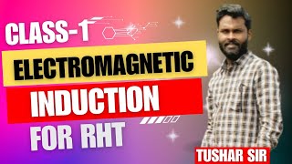 RHTOSSTET PHYSICS CLASSES  ELECTROMAGNETIC INDUCTION  01 [upl. by Natascha]