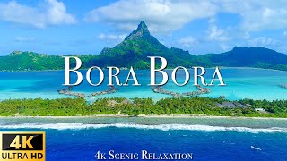 FLYING OVER BORA BORA 4K UHD  Relaxing Music Along With Beautiful Nature Videos  4K Video Ultra [upl. by Eanert]