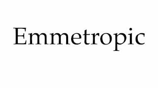 How to Pronounce Emmetropic [upl. by Leamse]