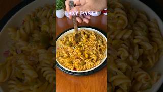 Lazy Pasta Recipe  quick amp easy Pasta Recipe  pasta recipe shorts [upl. by Niar297]