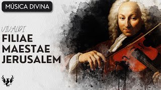 💥 Antonio Vivaldi  Filiae Maestae Jerusalem RV 638 🎶 [upl. by Dorcia]