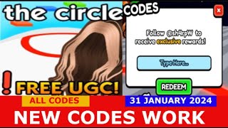 NEW UPDATE CODES 🎉FREE UGC the circle game ROBLOX  ALL CODES  JANUARY 31 2024 [upl. by Ahsinnod673]