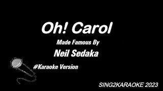 Neil Sedaka Oh Carol  Karaoke Version with sing along Lyrics [upl. by Betsy530]