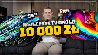 Jaki TV będzie najlepszy za około 10 000 złotych Nie ma korzystniejszych modeli [upl. by Tareyn374]