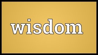 Wisdom Meaning [upl. by Denten364]