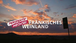 Das Fränkische Weinland nachhaltig entdecken  Perspektivwechsel Franken [upl. by Siulegroj]