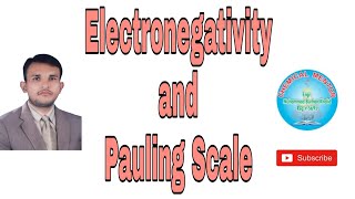 Electronegativity and Pauling Scale BSBSc（Inorganic Chemistry）CH1 [upl. by Ailimat654]