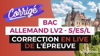 Bac 2017  Correction en LIVE de lépreuve dALLEMAND LV2 S ES L [upl. by Hall]