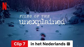 Files of the Unexplained Seizoen 1 Clip 7 ondertiteld  Trailer in het Nederlands  Netflix [upl. by Andaira812]