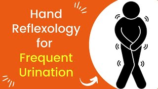 Hand Reflexology for Frequent Urination [upl. by Razatlab]