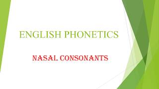 English Phonetics Nasal Consonants [upl. by Norvell]