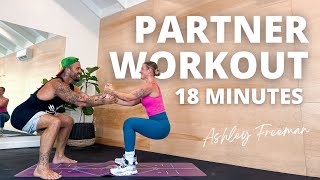 PARTNER WORKOUT  18minute total body workout Ashley Freeman amp Xavier Rudd [upl. by Abbub]