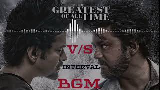 Goat interval Bgm  Thalapathy vs illaya Thalapathy bgm  The goat interval bgm  goat bgm  vijay [upl. by Eelyram]