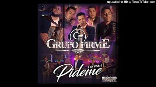 Grupo Firme  Pideme Audio [upl. by Ylak]