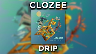 CloZee  Drip [upl. by Bashemath]